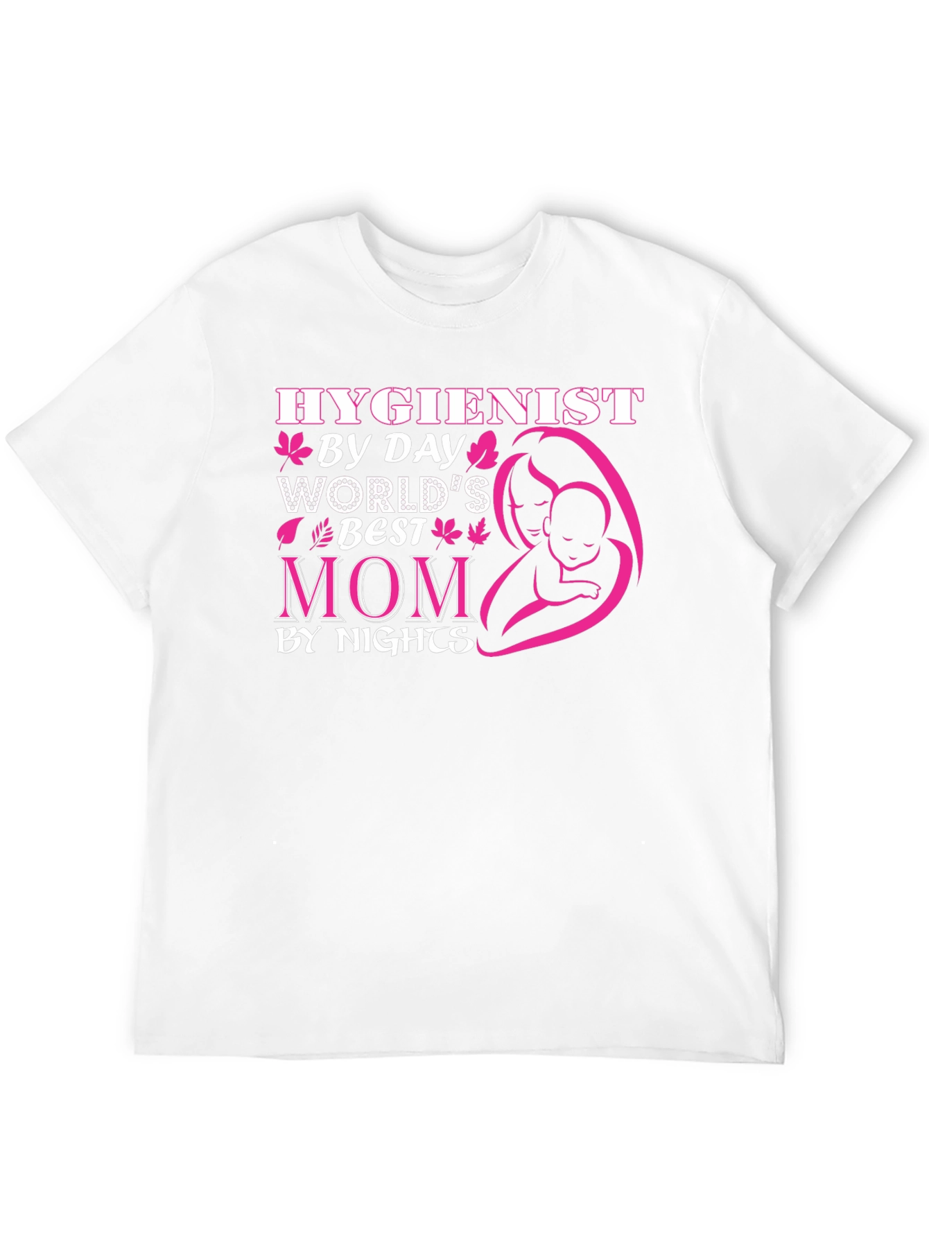 Hygienist Mom Graphic T-Shirt - By Day By Night!
