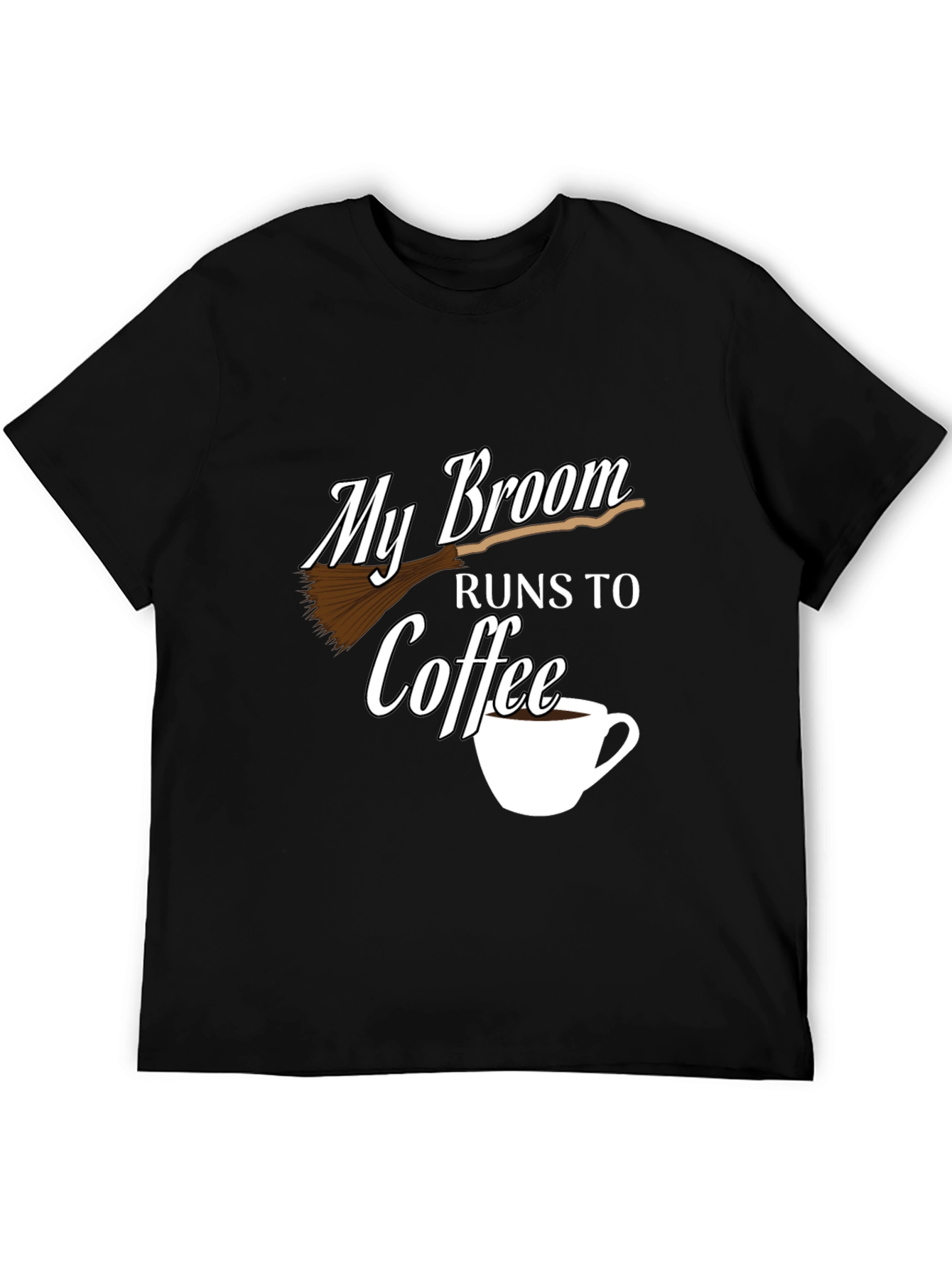 My Broom Runs To Coffee Black Graphic Tee