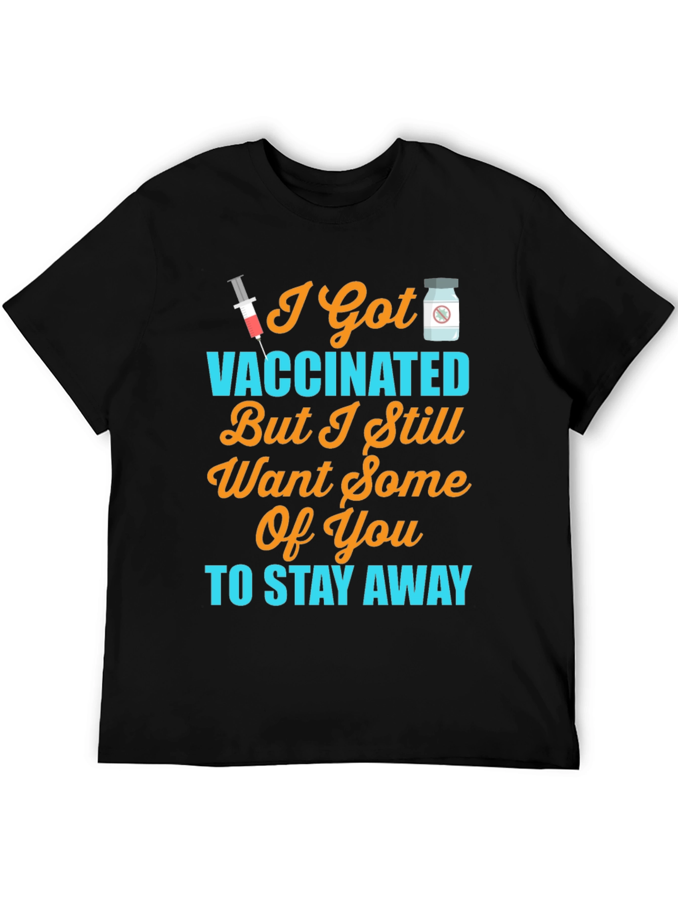Vaccinated Stay Away Novelty T-Shirt