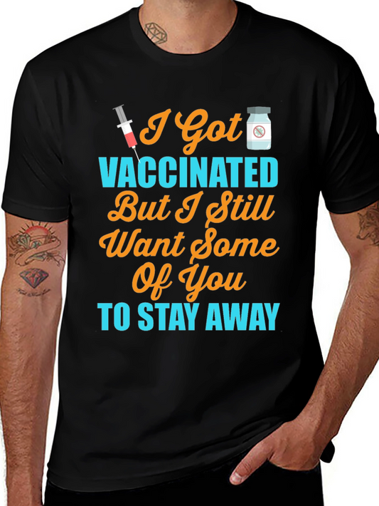Vaccinated Stay Away Novelty T-Shirt