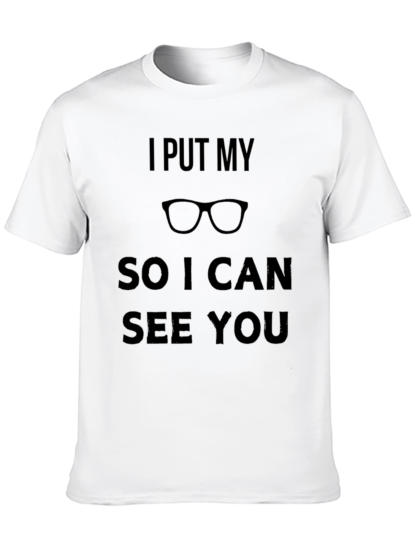 Funny I Put My Glasses On T-Shirt