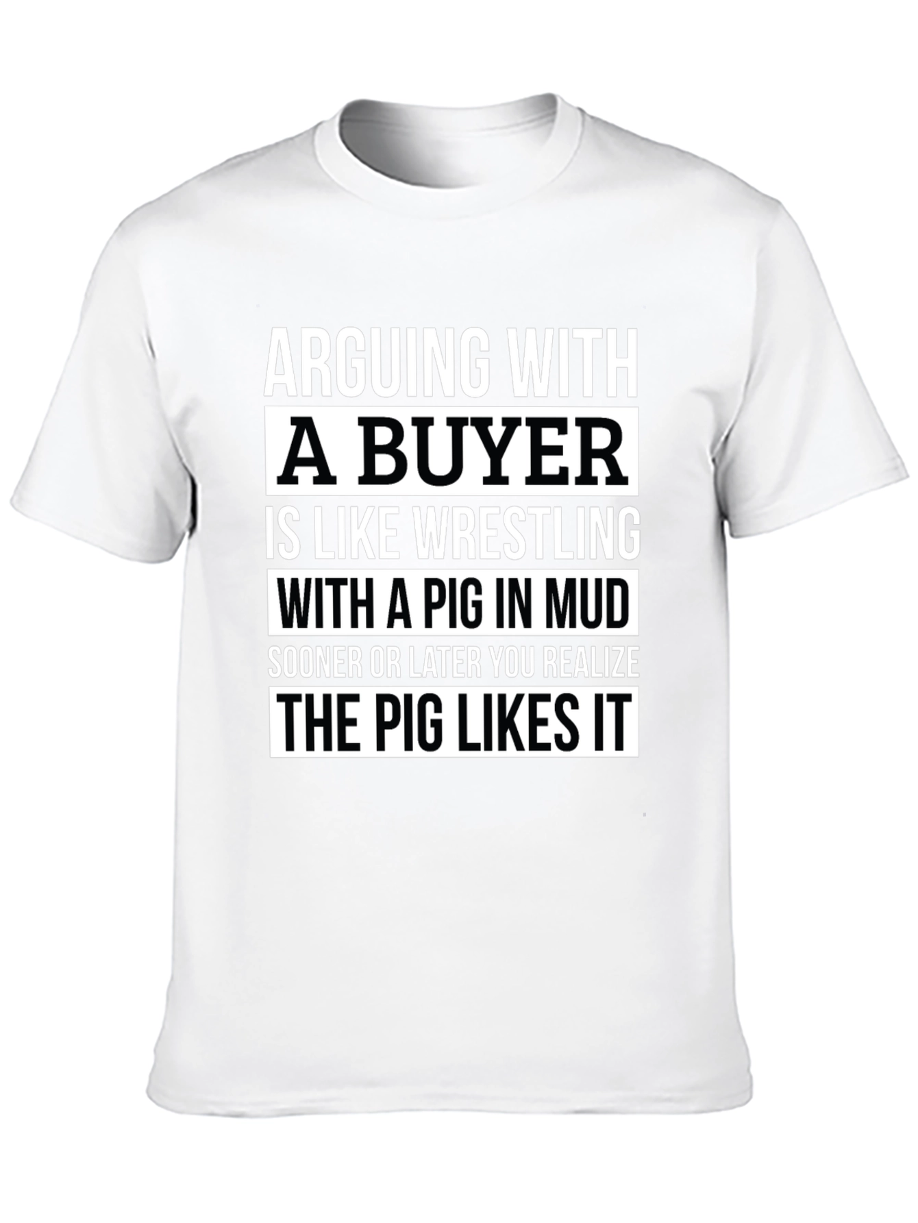 Arguing with a Buyer Funny Novelty T-Shirt