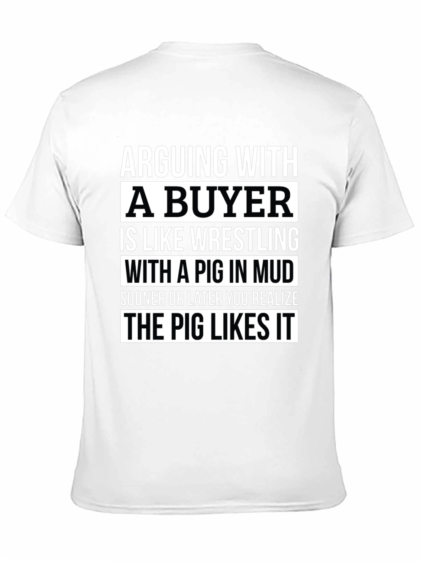 Arguing with a Buyer Funny Novelty T-Shirt