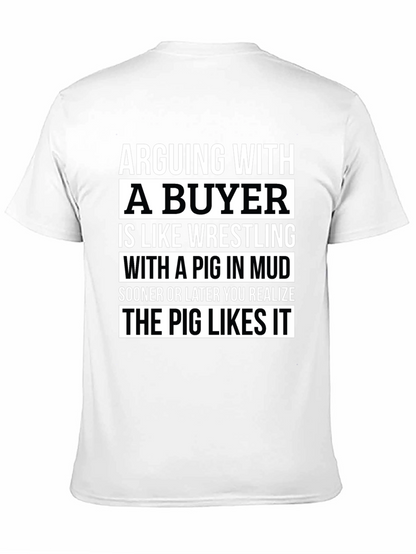 Arguing with a Buyer Funny Novelty T-Shirt