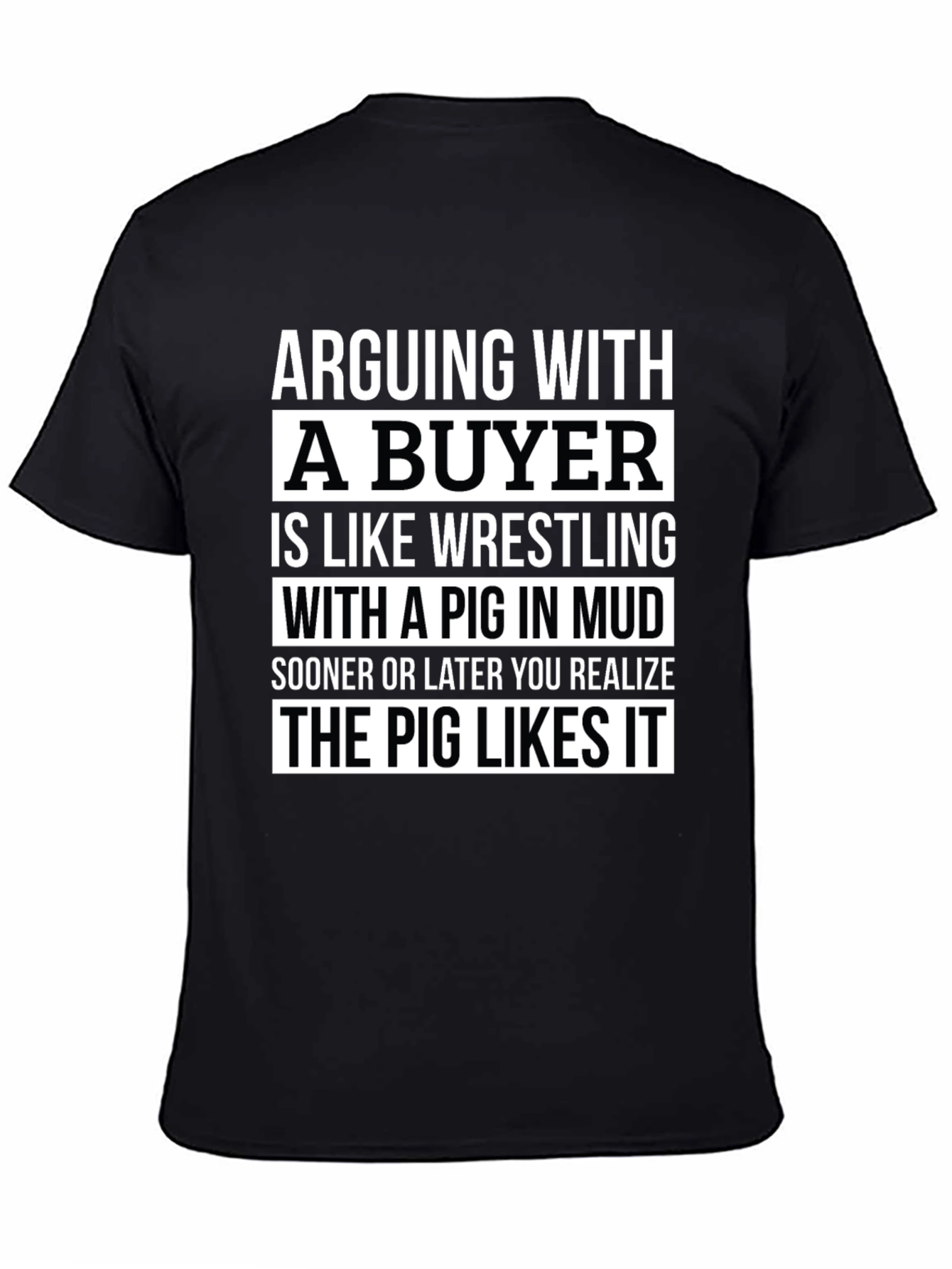 Arguing with a Buyer Funny Novelty T-Shirt