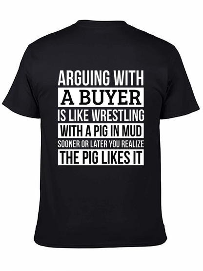 Arguing with a Buyer Funny Novelty T-Shirt