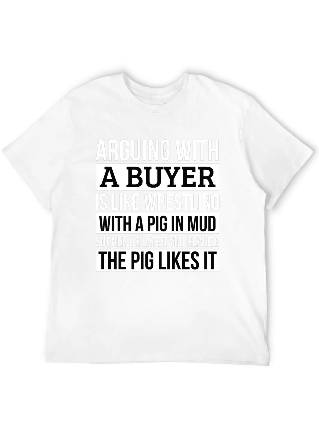 Arguing with a Buyer Funny Novelty T-Shirt