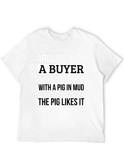 Arguing with a Buyer Funny Novelty T-Shirt