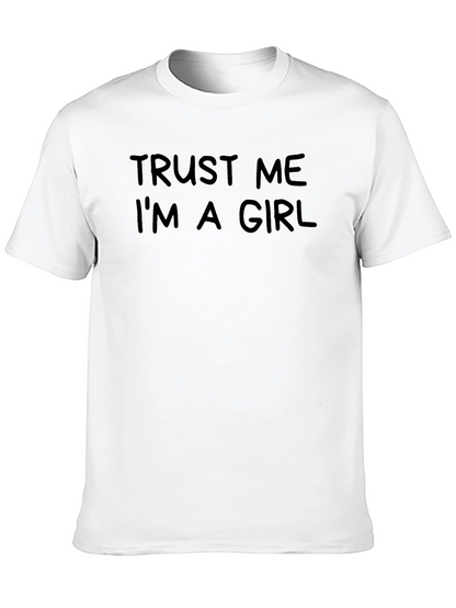 Trust Me Im A Girl Black Graphic T-Shirt