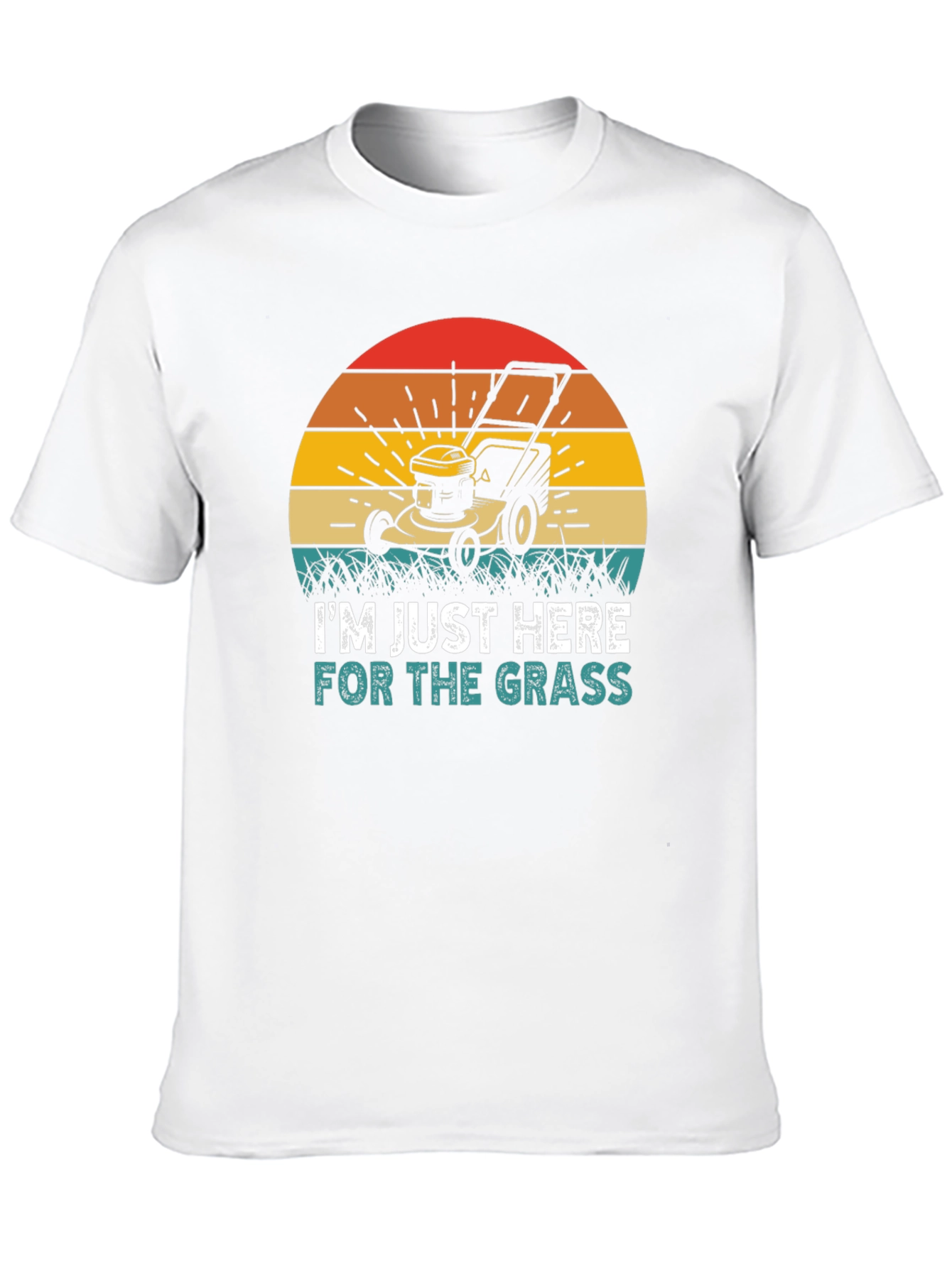 Im Just Here for the Grass T-Shirt