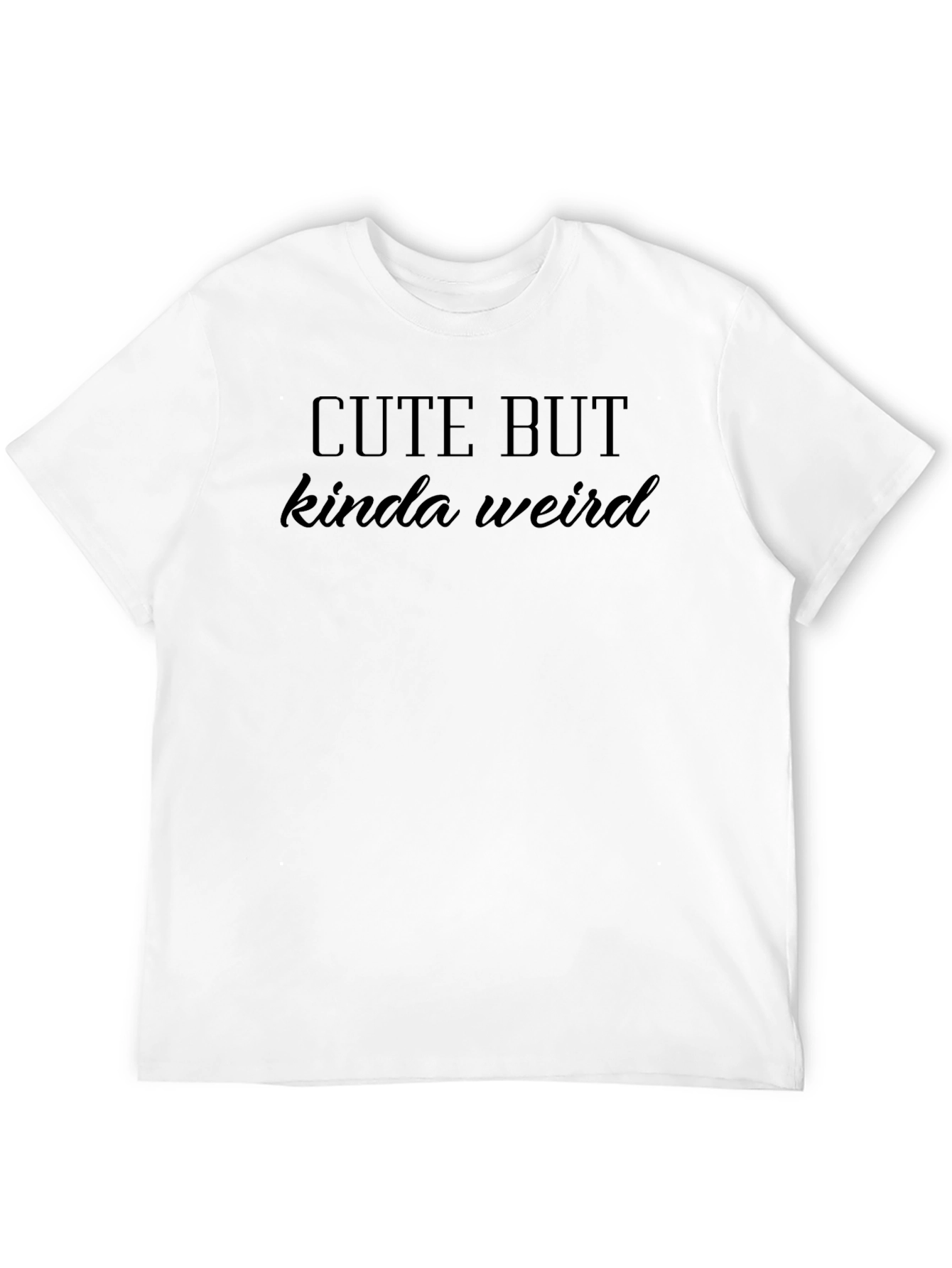 Cute But Kinda Weird Black Graphic Tee