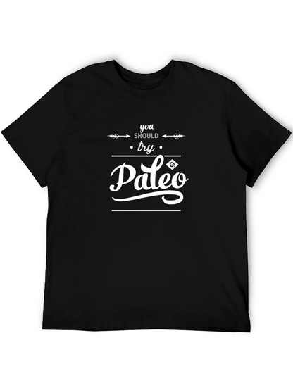 You Should Try Paleo T-Shirt Black
