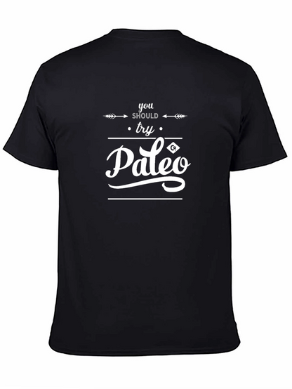 You Should Try Paleo T-Shirt Black