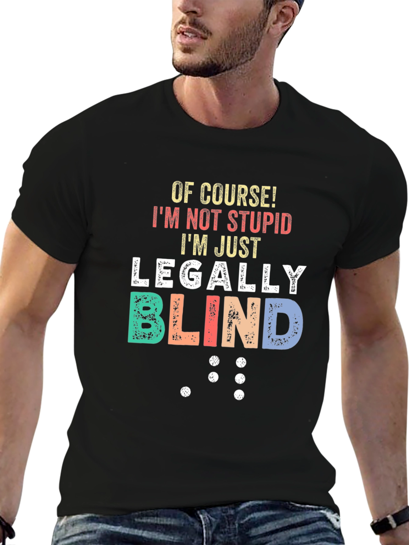Funny Legally Blind T-Shirt