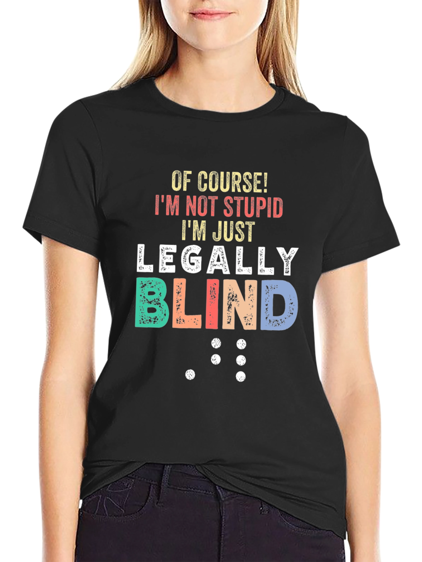 Funny Legally Blind T-Shirt