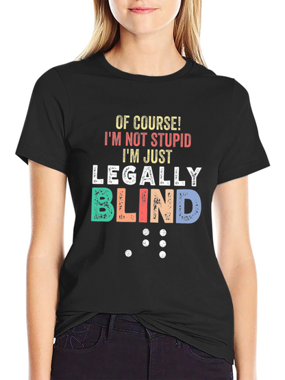 Funny Legally Blind T-Shirt