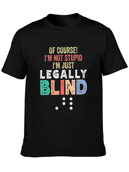Funny Legally Blind T-Shirt