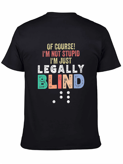 Funny Legally Blind T-Shirt