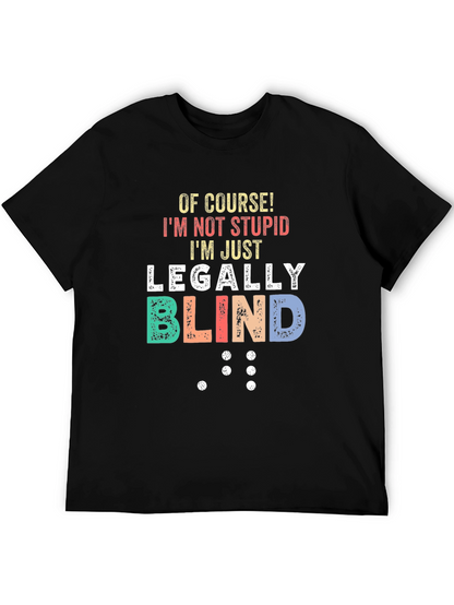 Funny Legally Blind T-Shirt