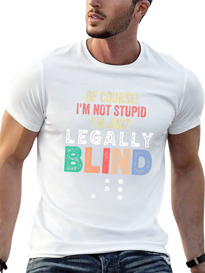 Funny Legally Blind T-Shirt