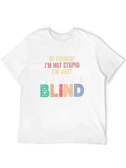 Funny Legally Blind T-Shirt