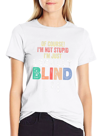 Funny Legally Blind T-Shirt