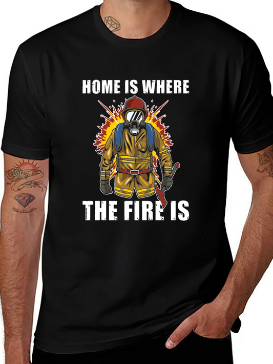Firefighter T-Shirt - Home is Where the Fire Is