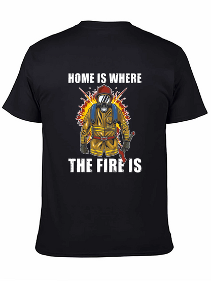 Firefighter T-Shirt - Home is Where the Fire Is