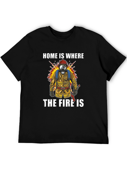 Firefighter T-Shirt - Home is Where the Fire Is