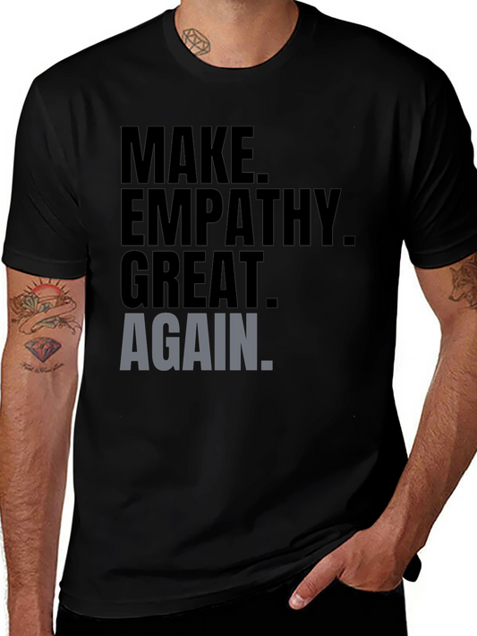 Make Empathy Great Again Graphic Tee - Mens