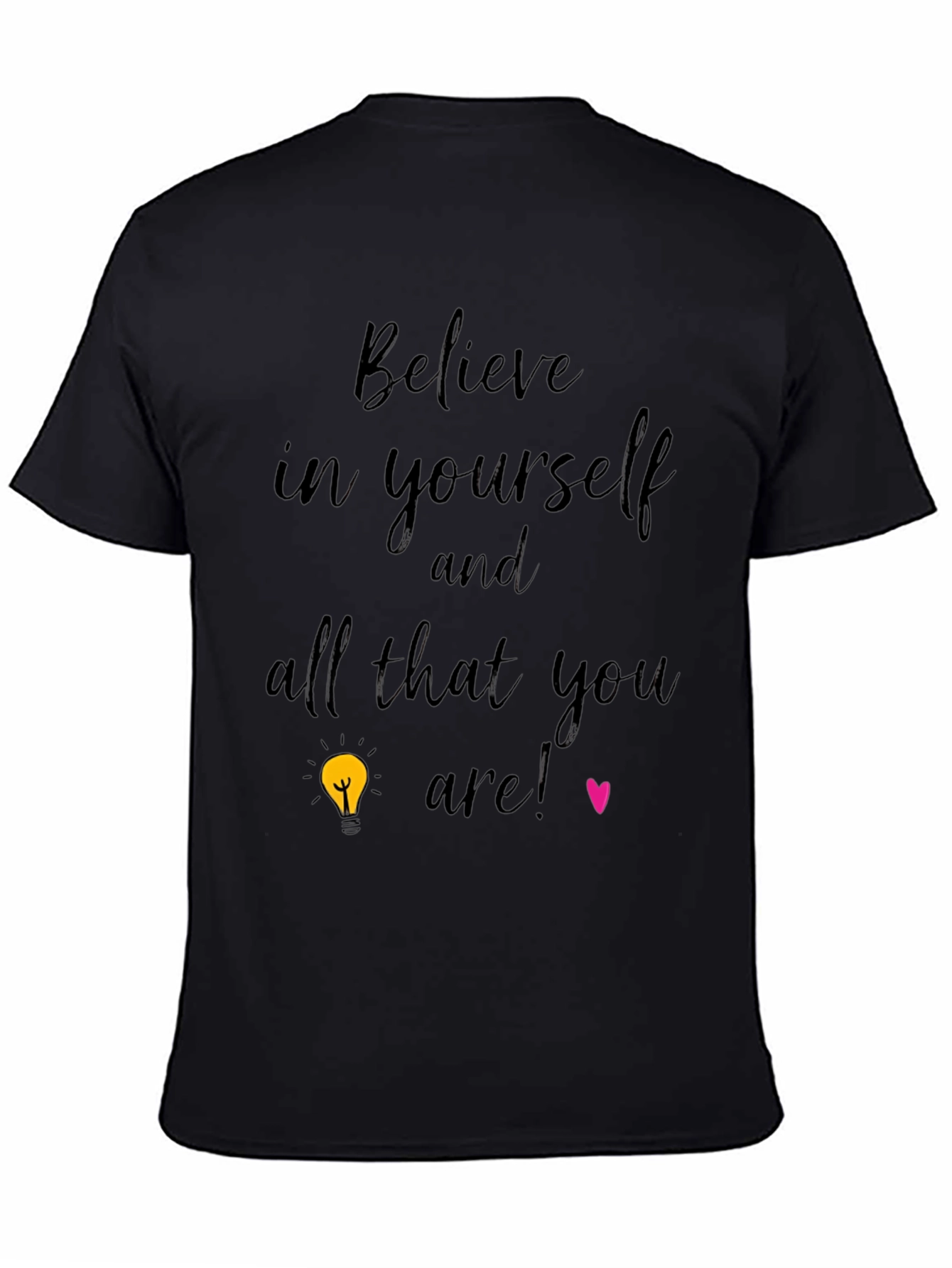 Believe In Yourself T-Shirt