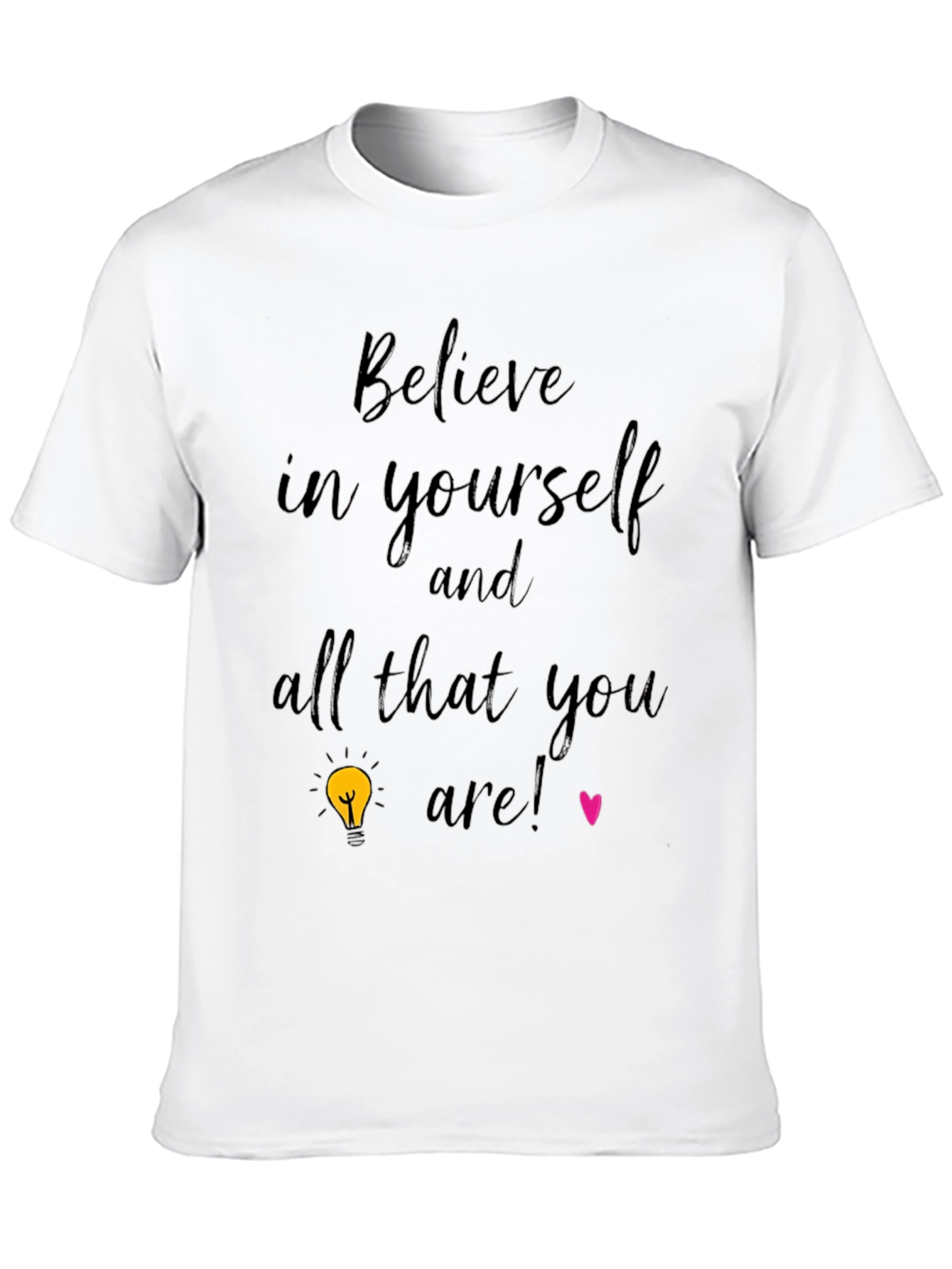 Believe In Yourself T-Shirt