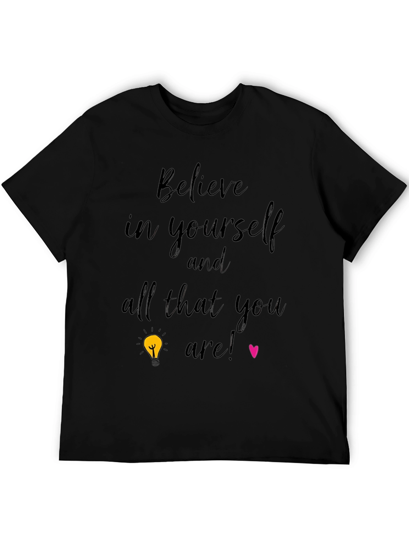 Believe In Yourself T-Shirt