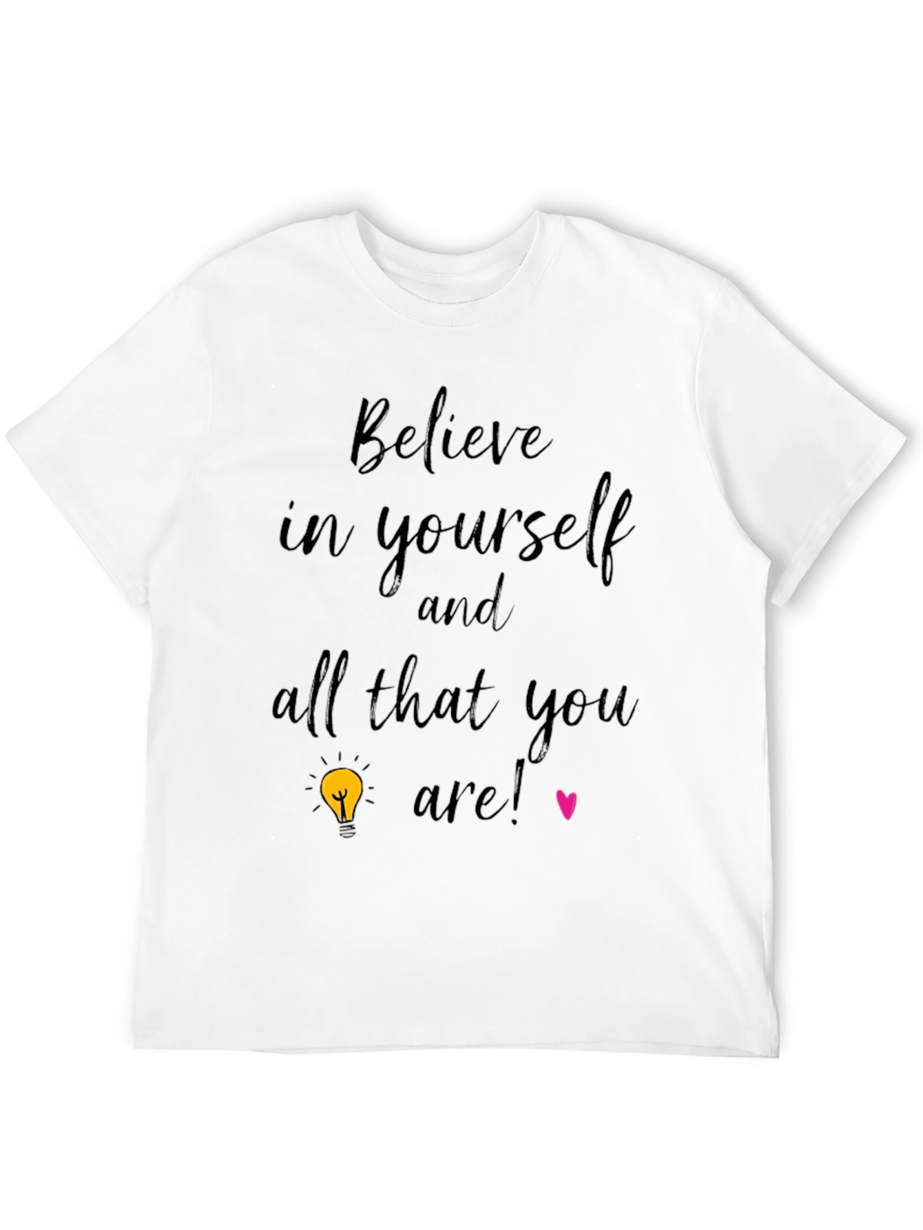 Believe In Yourself T-Shirt