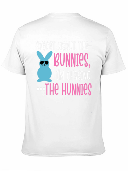 Forget Bunnies Chasing Hunnies Easter T-Shirt