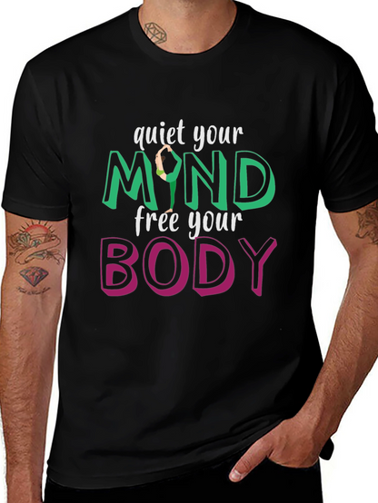 Quiet Your Mind Free Your Body T-Shirt