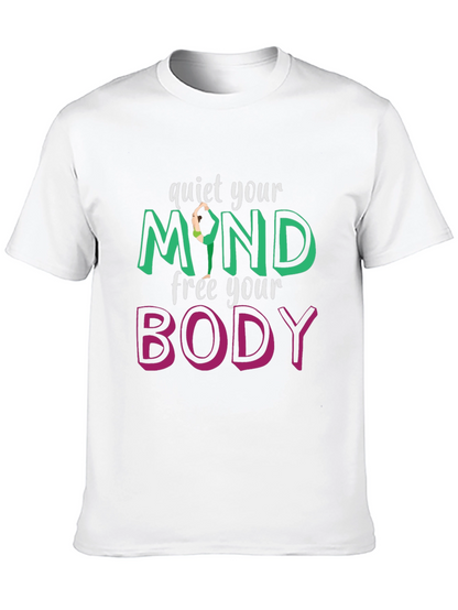 Quiet Your Mind Free Your Body T-Shirt