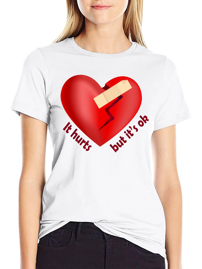 It Hurts But Its OK T-Shirt