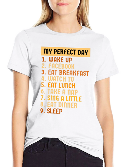 My Perfect Day T-Shirt