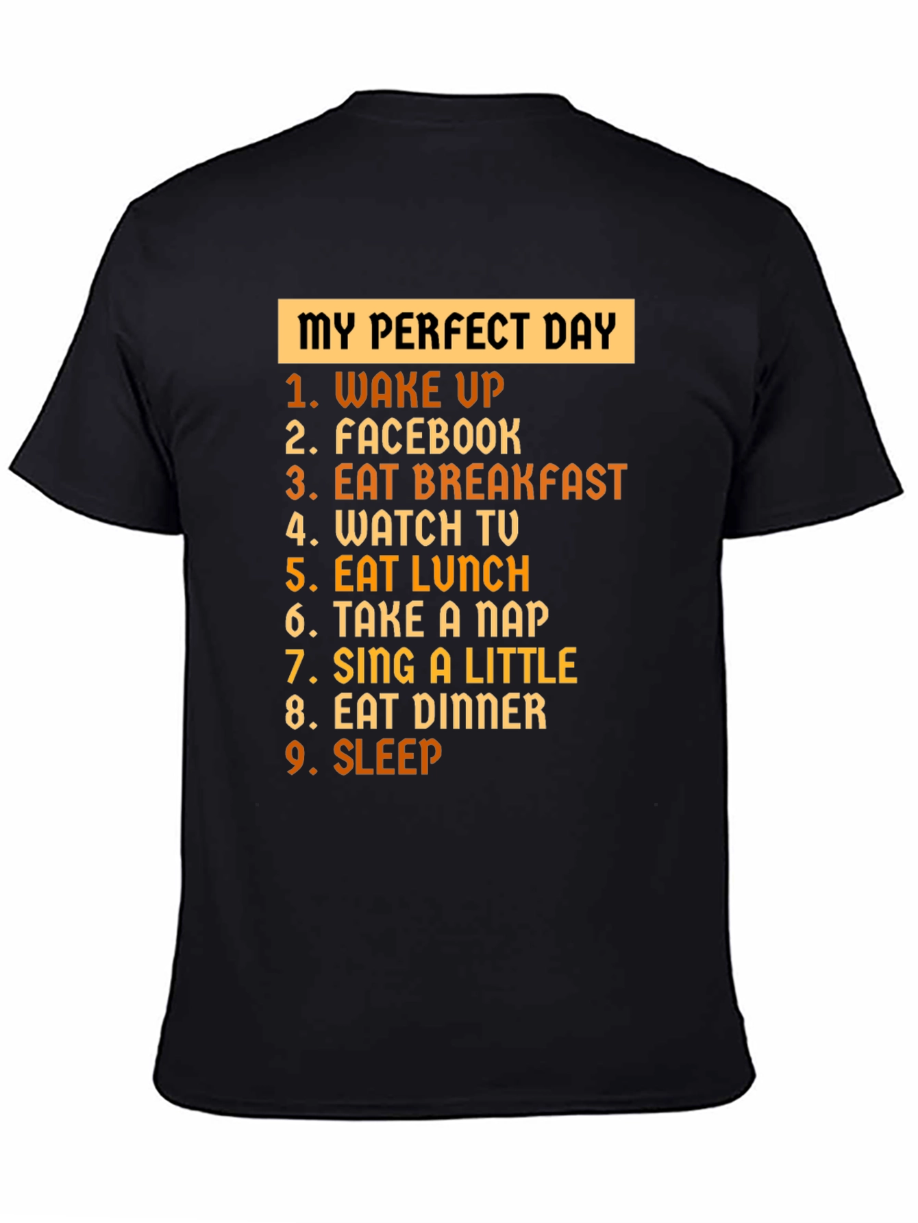 My Perfect Day T-Shirt