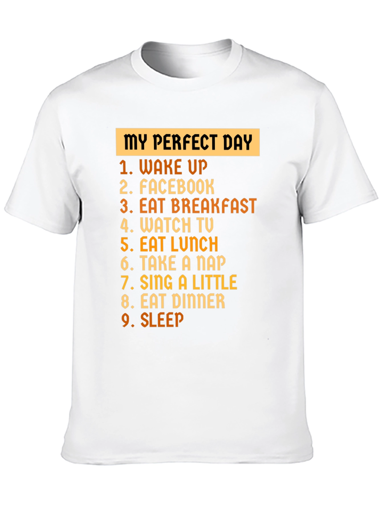 My Perfect Day T-Shirt