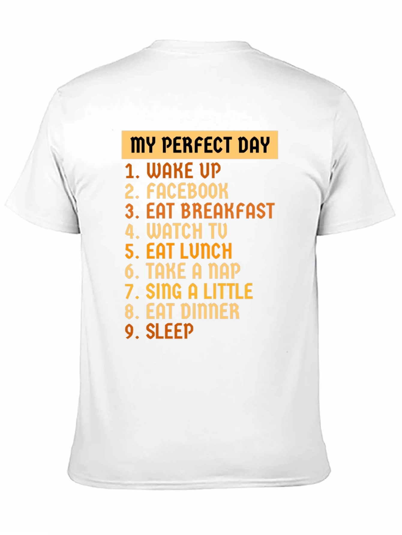 My Perfect Day T-Shirt