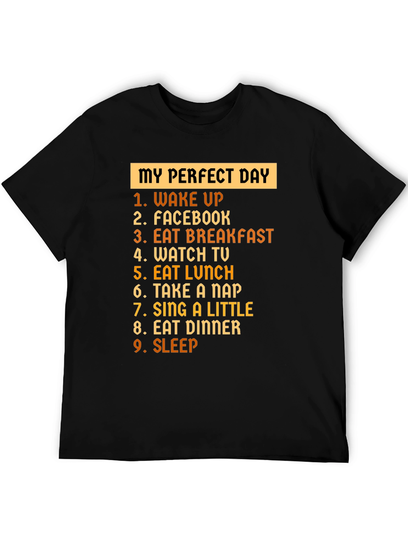 My Perfect Day T-Shirt