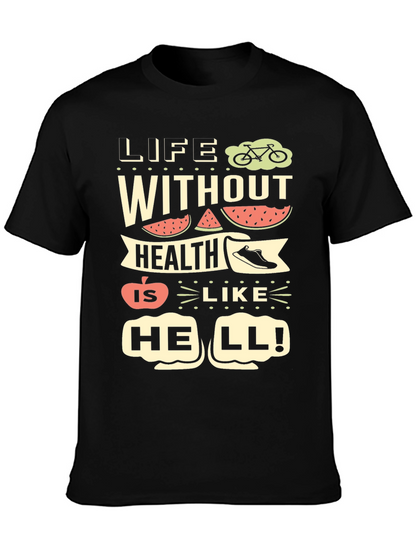 Life Without Health T-Shirt