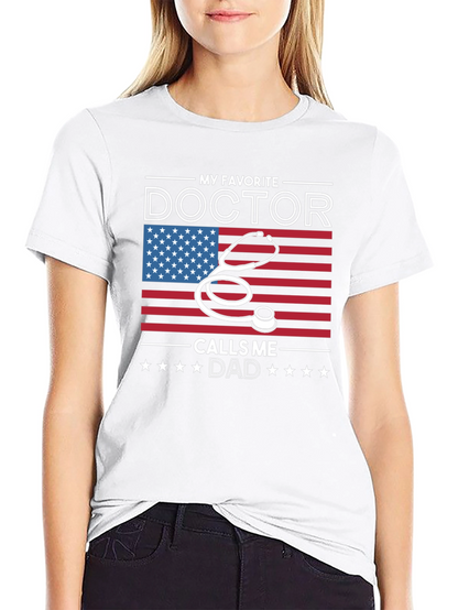 My Favorite Doctor Calls Me Dad T-Shirt