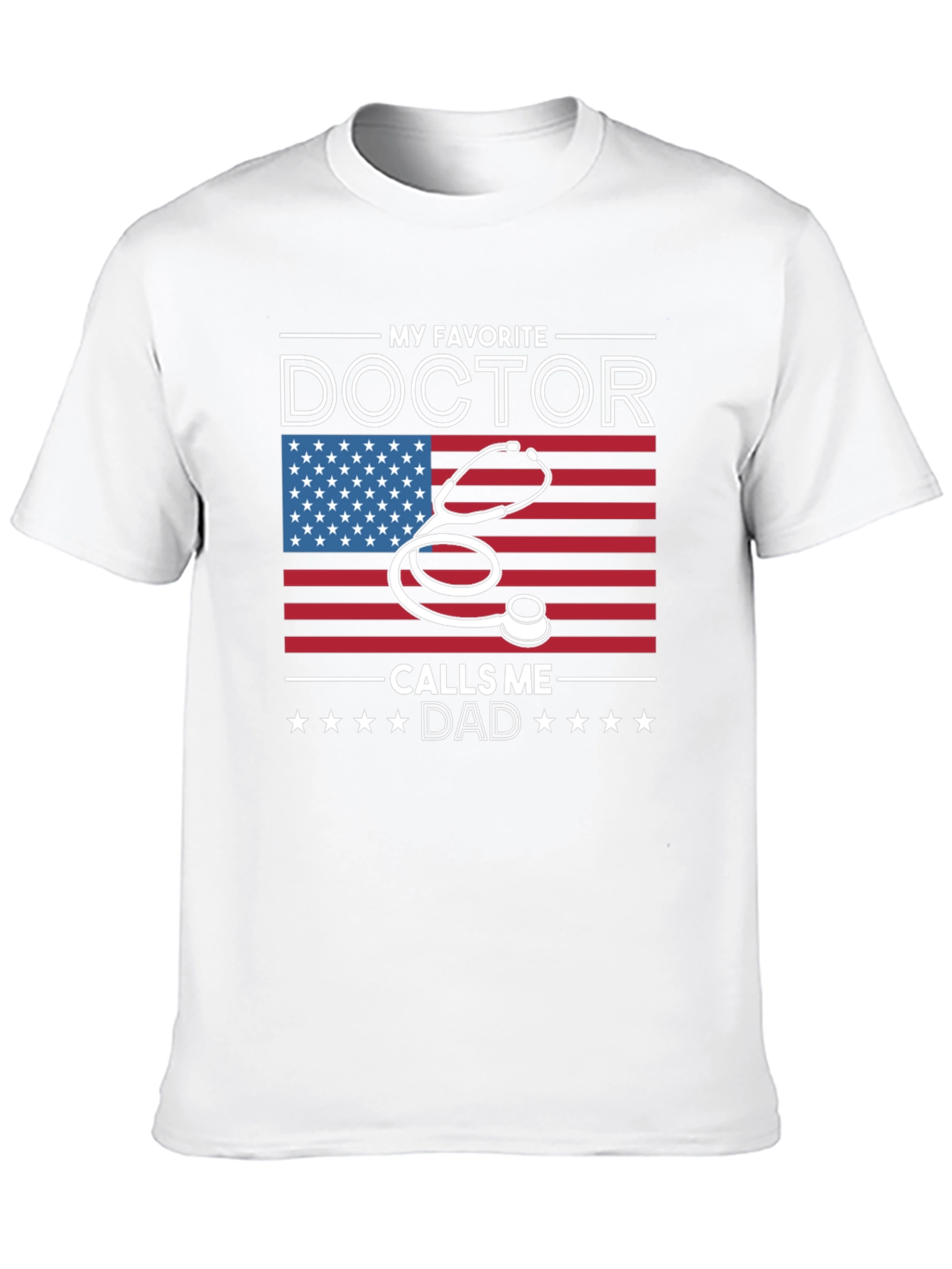 My Favorite Doctor Calls Me Dad T-Shirt
