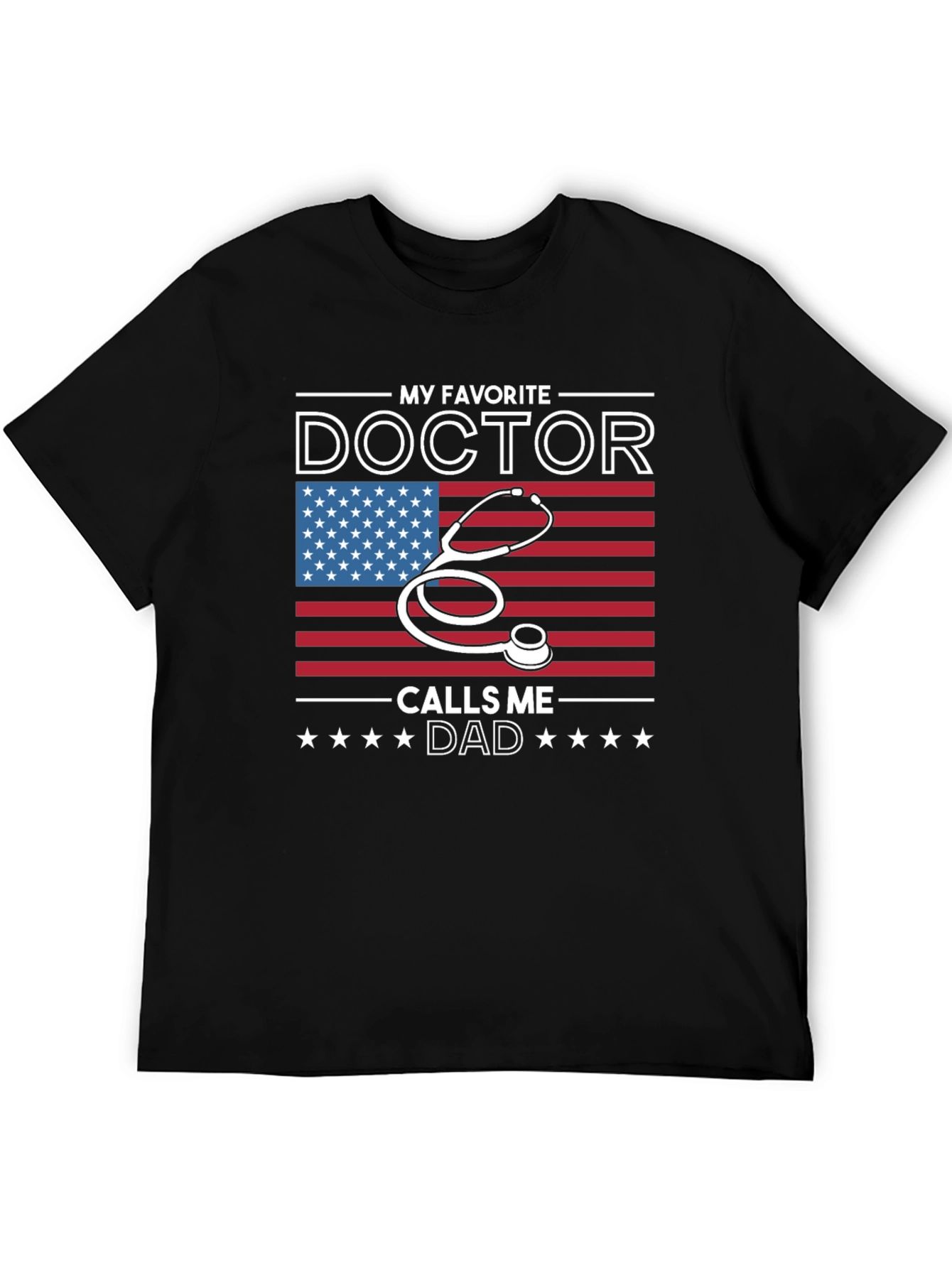 My Favorite Doctor Calls Me Dad T-Shirt