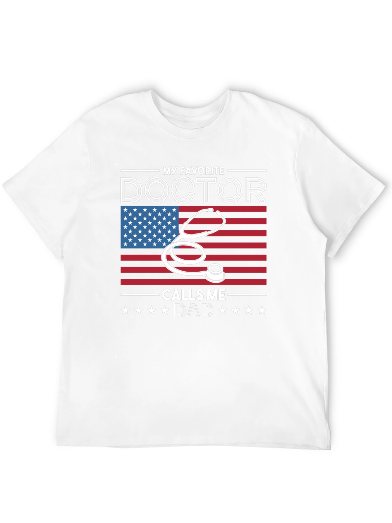 My Favorite Doctor Calls Me Dad T-Shirt