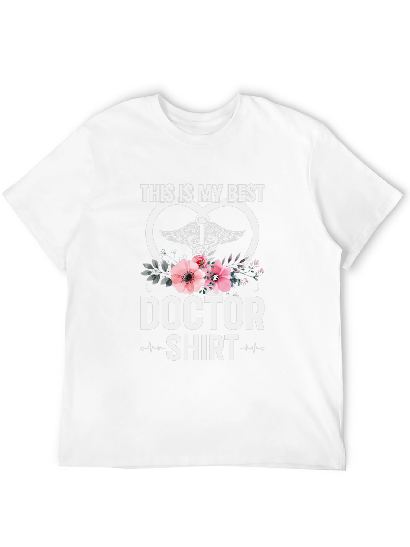 Doctor Shirt - Best Doctor Ever Tee