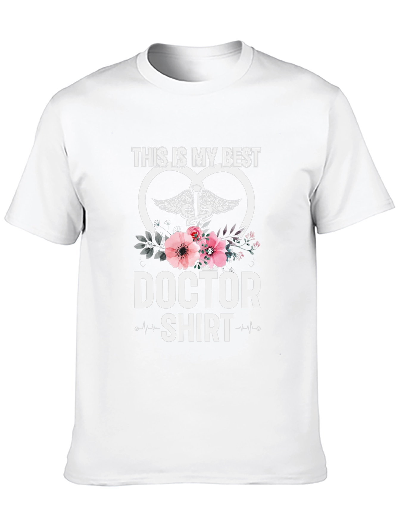 Doctor Shirt - Best Doctor Ever Tee